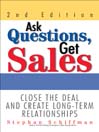 Ask Questions, Get Sales (eBook): Close The Deal and Create Long-term Relationships